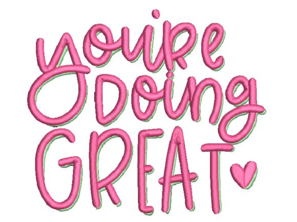 Reviewing You re Doing Great for Commercial Embroidery